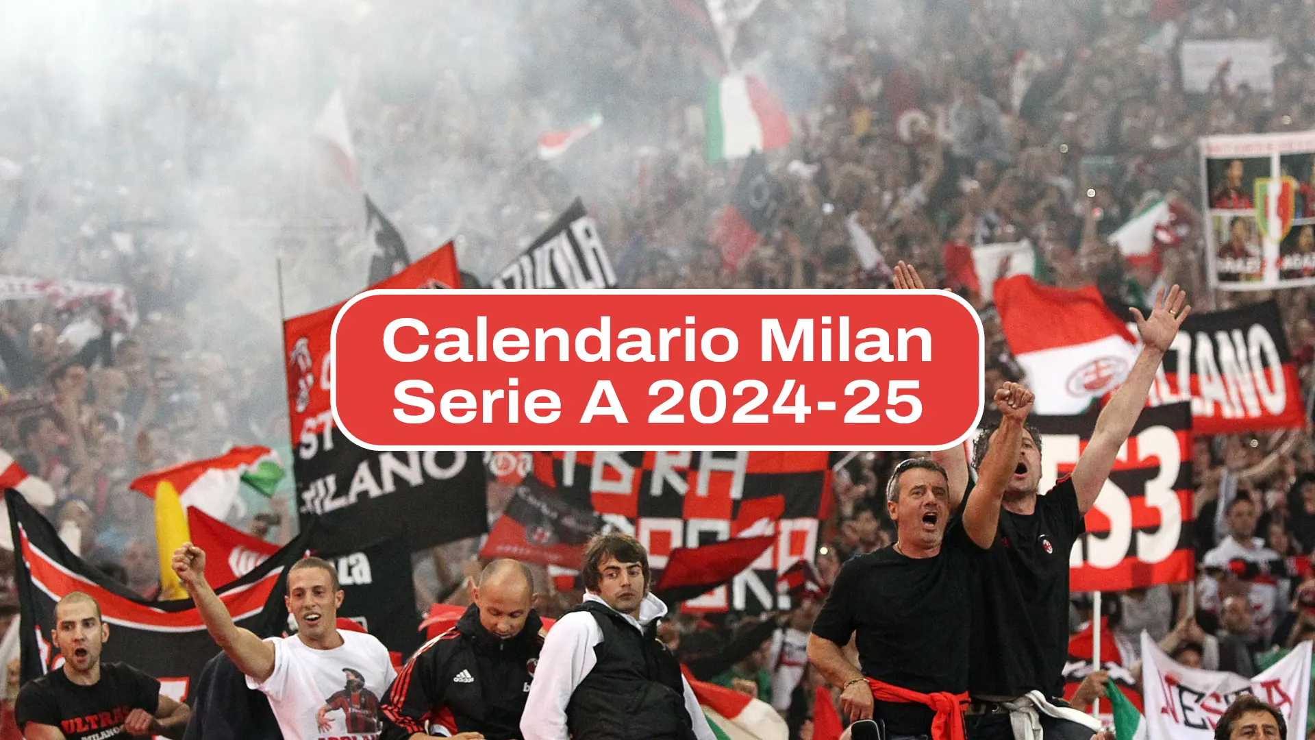 Milan, ecco il calendario della Serie A per la stagione 2024-25: le date delle partite e dei derby